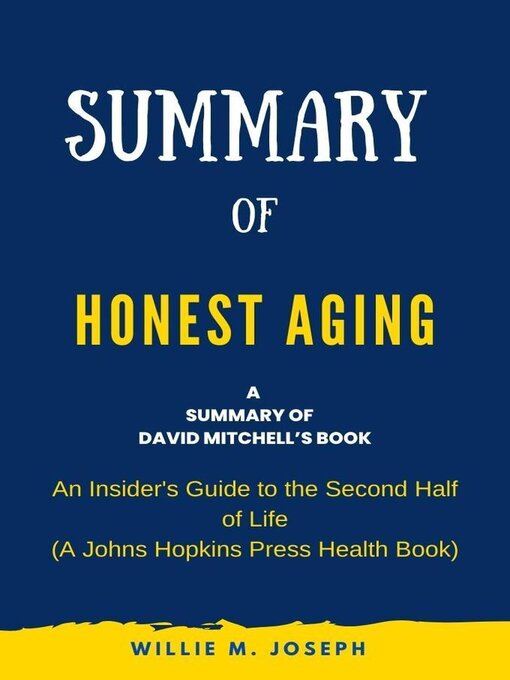 Title details for Summary of Honest Aging by Rosanne M. Leipzig by Willie M. Joseph - Available